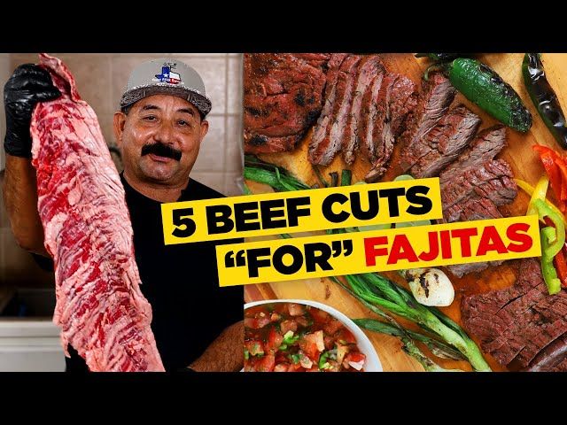 What cuts of meat are best for fajitas